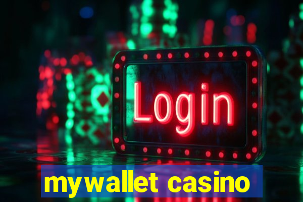 mywallet casino