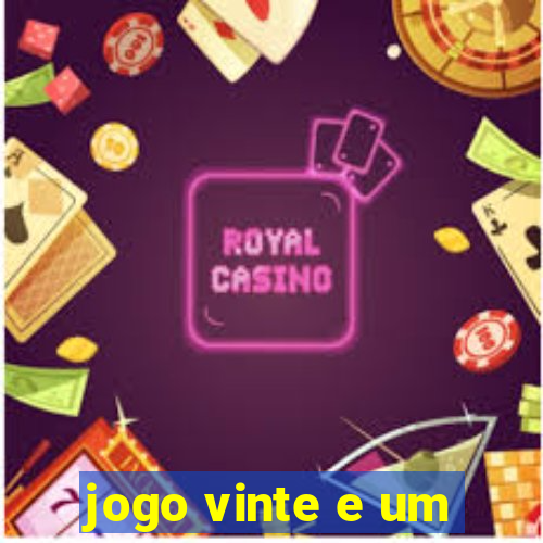 jogo vinte e um