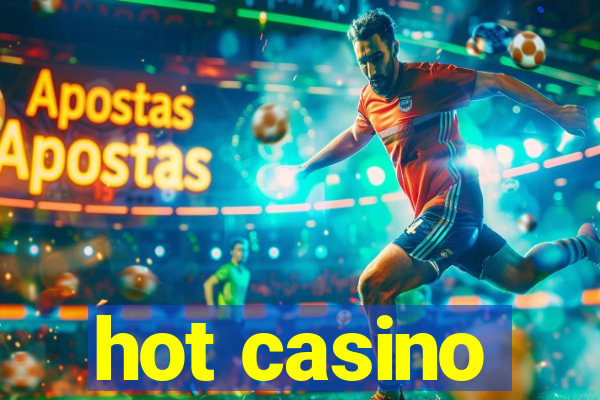 hot casino