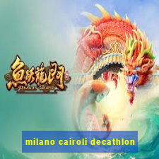 milano cairoli decathlon