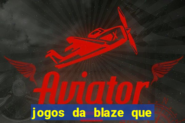 jogos da blaze que pagam bem