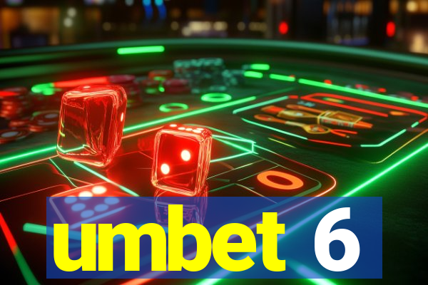 umbet 6