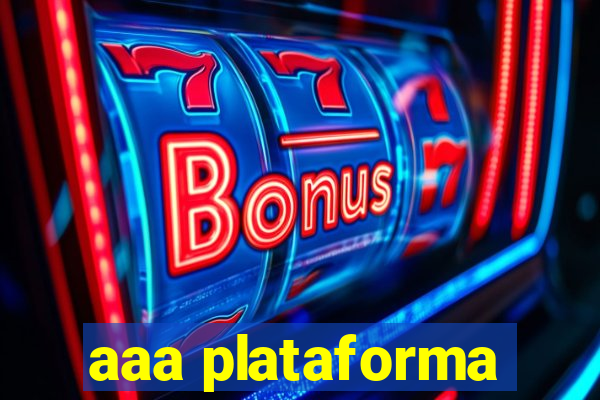 aaa plataforma