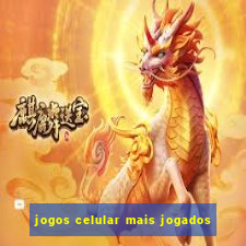 jogos celular mais jogados