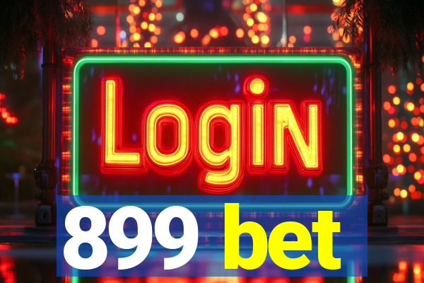 899 bet