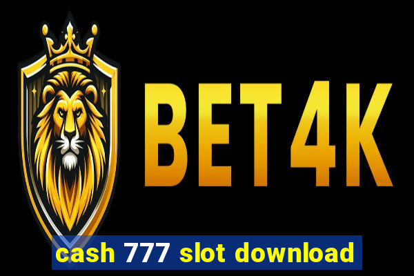 cash 777 slot download