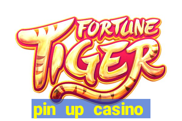 pin up casino bonus code