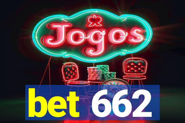 bet 662