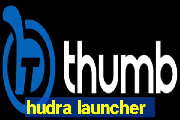 hudra launcher