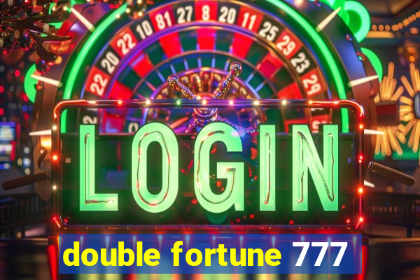 double fortune 777