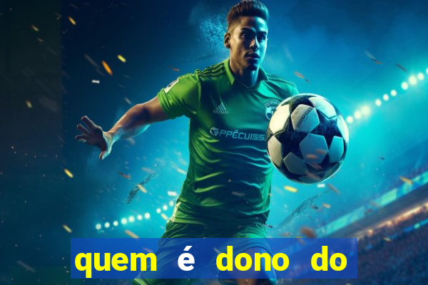 quem é dono do jogo do tigrinho