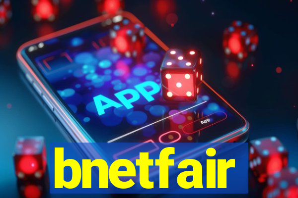 bnetfair