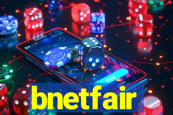 bnetfair