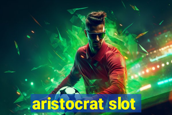 aristocrat slot