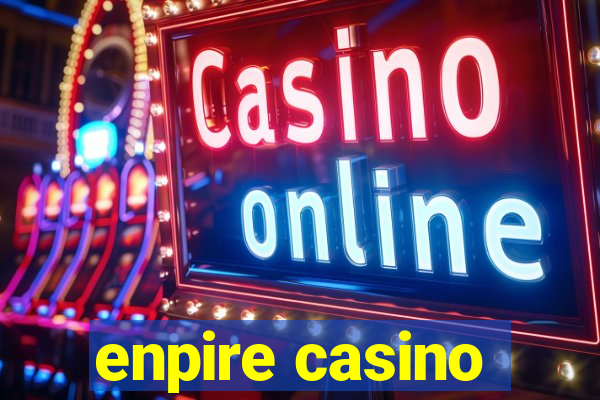 enpire casino