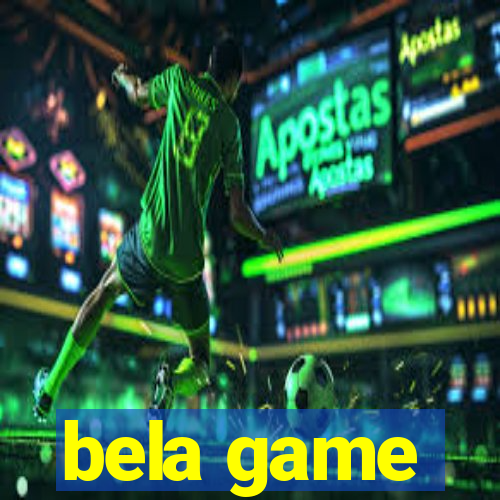 bela game