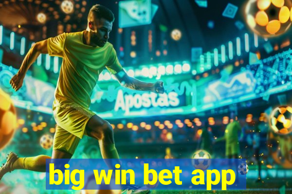 big win bet app