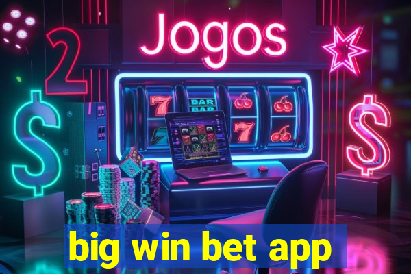 big win bet app