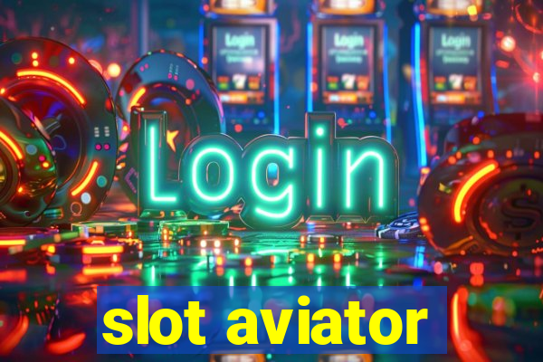 slot aviator