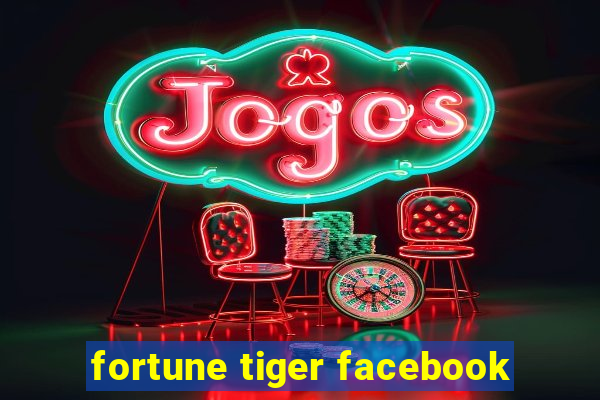 fortune tiger facebook