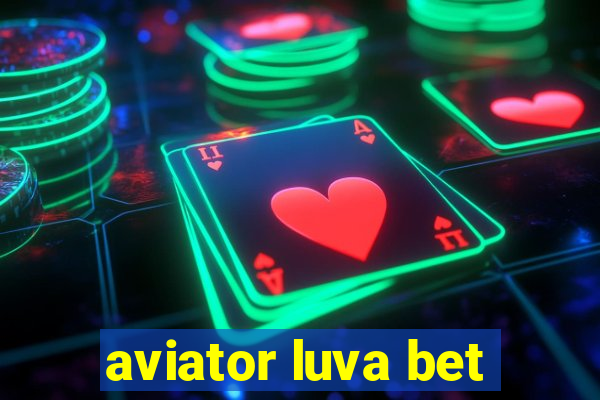 aviator luva bet