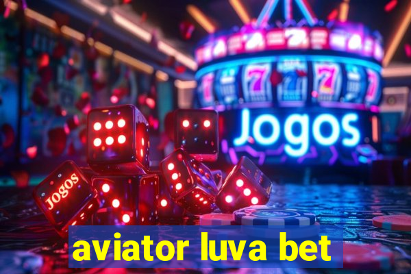 aviator luva bet