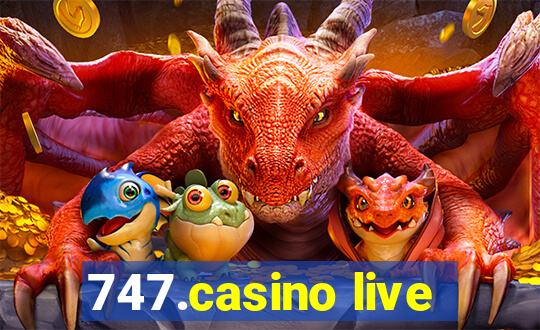 747.casino live