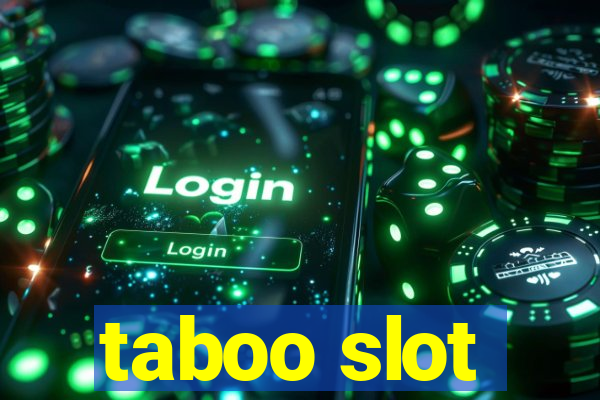 taboo slot