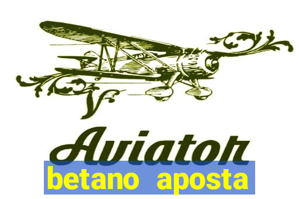 betano aposta esportiva online