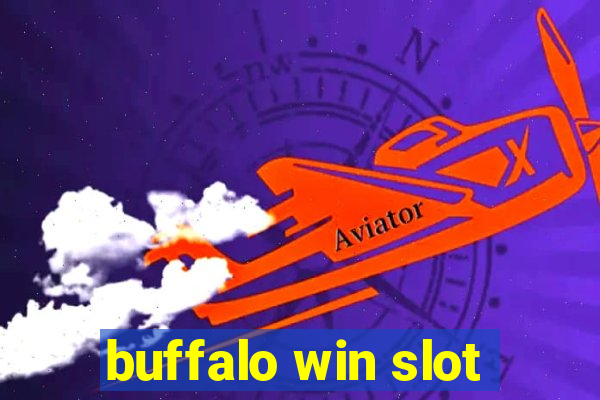 buffalo win slot