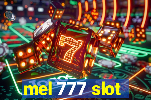 mel 777 slot