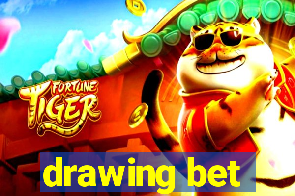 drawing bet