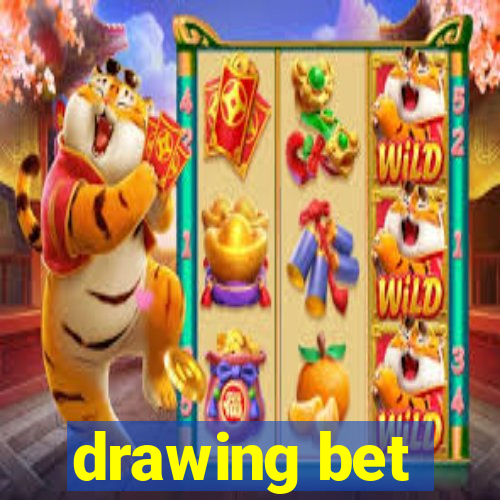 drawing bet