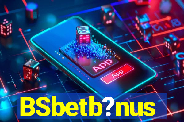 BSbetb?nus