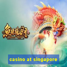 casino at singapore