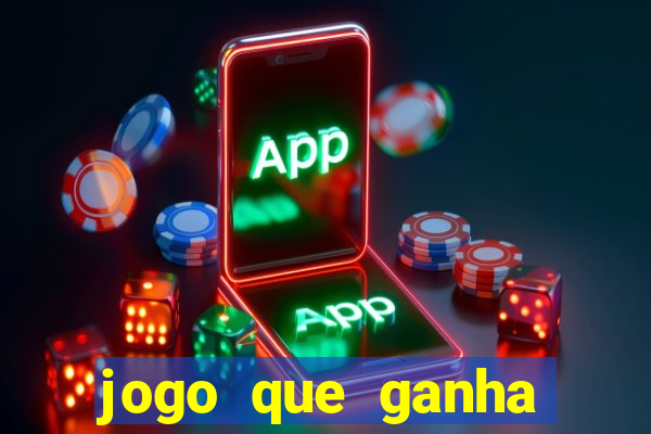 jogo que ganha dinheiro gratuito