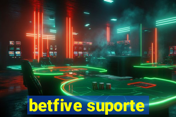 betfive suporte