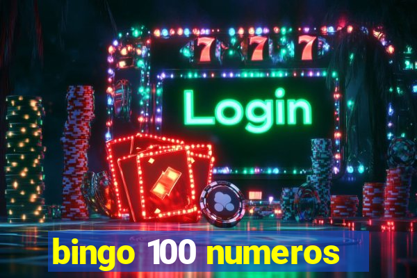 bingo 100 numeros