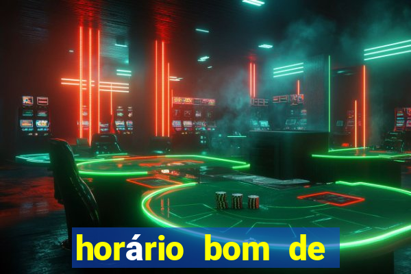 horário bom de jogar fortune tiger