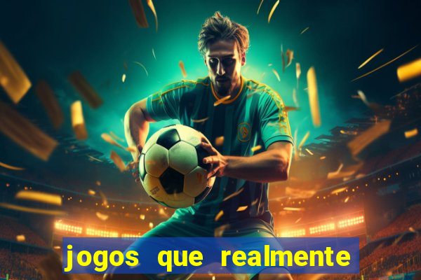 jogos que realmente ganhar dinheiro