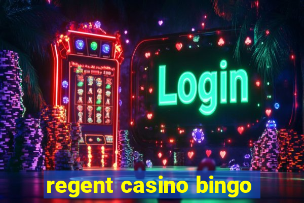 regent casino bingo