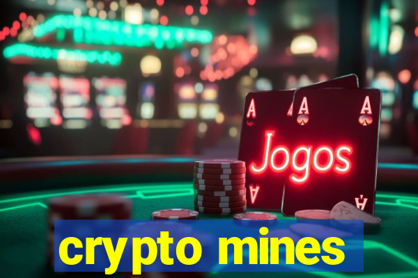 crypto mines