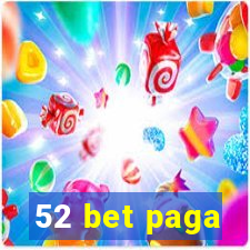 52 bet paga