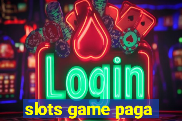 slots game paga