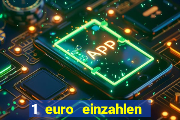 1 euro einzahlen casino 2022