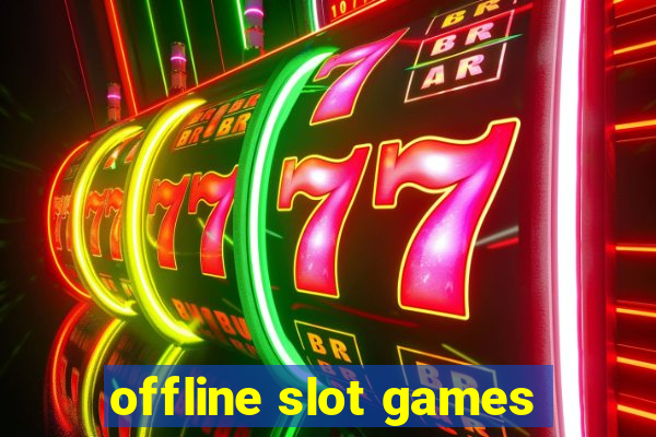 offline slot games