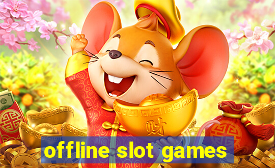 offline slot games