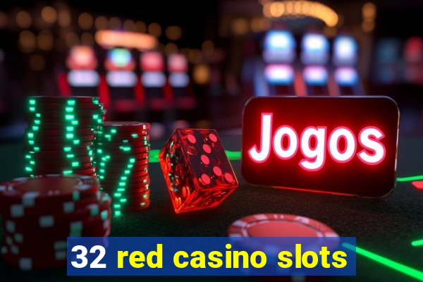 32 red casino slots