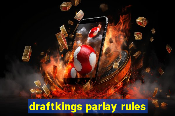 draftkings parlay rules