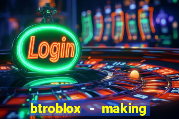 btroblox - making roblox better